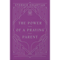 The Power of a Praying Parent - Hardcover
