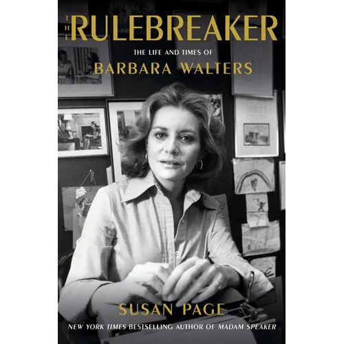 The Rulebreaker: The Life and Times of Barbara Walters - Library Binding
