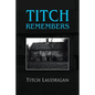 Titch Remembers - Paperback