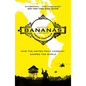 Bananas: How the United Fruit Company Shaped the World - Paperback