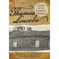 Thomas Lincoln: Father of the Sixteenth President - Hardcover