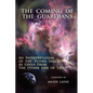 The Coming of the Guardians: An Interpretation of the Flying Saucers as Given from the Other Side of Life - Paperback