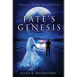 Fate's Genesis: Chronicles of Gods' Chosen Warriors - Paperback