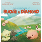 The Adventures of Buckie & Diamond: God is my Shepherd - Hardcover