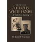 From the Outhouse to the White House: A Fatherless Journey - Paperback