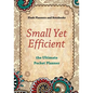Small Yet Efficient - The Ultimate Pocket Planner - Paperback
