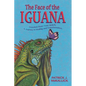The Face of the Iguana: Freedom from Toxic Beliefs: a Journey in Healing and Transformation - Paperback