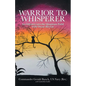 Warrior to Whisperer: An Odyssey into the Quantum Field with Oscar the Cat - Paperback