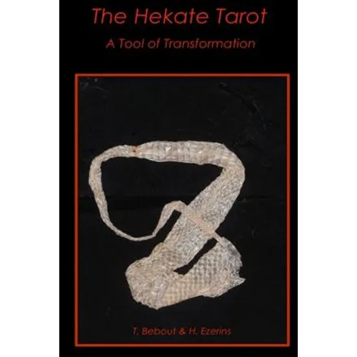 The Hekate Tarot: A Tool of Transformation - Paperback