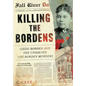 Killing the Bordens: Lizzie Borden and the Unsolved 1892 Borden Murders - Hardcover