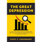 The Great Depression: A Look at The Events and Circumstances That Led to One of The Most Devastating Downturns in The Economic History - Paperback