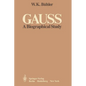 Gauss: A Biographical Study - Paperback