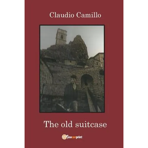 The old Suitcase - A journey in the past and the present in Pietracupa's community - Paperback