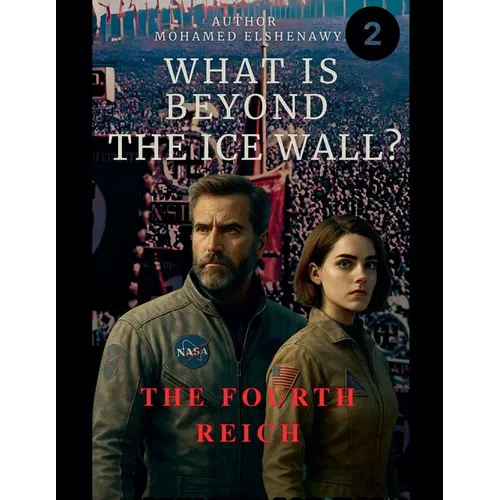 Beyond the Ice Wall "The Fourth Reich" - Paperback