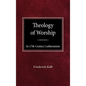 The Theology of Worship in 17th Century Lutheranism - Hardcover