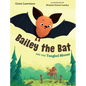 Bailey the Bat and the Tangled Moose - Hardcover