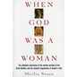 When God Was a Woman - Paperback