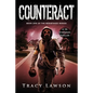 Counteract: A YA Dystopian Thriller - Paperback