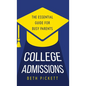 College Admissions: The Essential Guide for Busy Parents - Hardcover