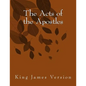 The Acts of the Apostles: King James Version - Paperback