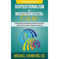 Dispositionalism in Musculoskeletal Care: Understanding and Integrating Unique Characteristics of the Clinical Encounter to Optimize Patient Care - Hardcover