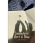Somewhere Here & Now - Paperback