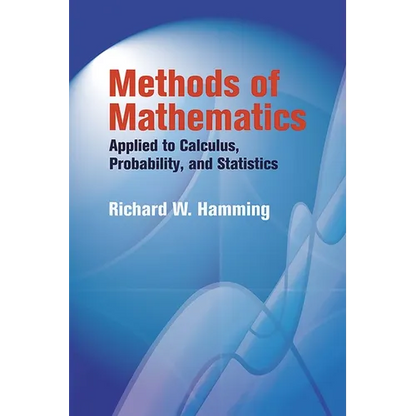 Methods of Mathematics Applied to Calculus, Probability, and Statistics - Paperback