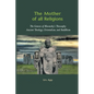 The Mother of All Religions: The Genesis of Blavatsky's Theosophy: Ancient Theology, Orientalism, and Buddhism - Paperback