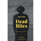Dead Rites - Paperback