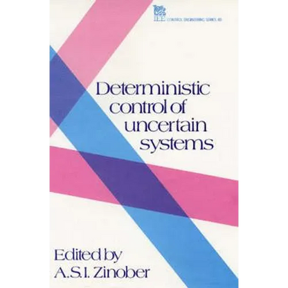 Deterministic Control of Uncertain Systems - Hardcover