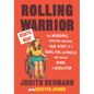 Rolling Warrior: The Incredible, Sometimes Awkward, True Story of a Rebel Girl on Wheels Who Helped Spark a Revolution - Paperback