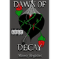 Dawn of Decay - Paperback
