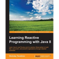 Learning Reactive Programming With Java 8 - Paperback