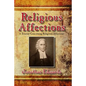 Religious Affections: A Treatise Concerning Religious Affections - Paperback