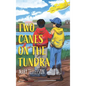 Two Canes on the Tundra - Hardcover