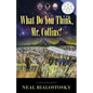 What Do You Think, Mr. Collins? - Paperback