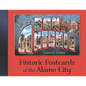 Greetings from San Antonio: Historic Postcards of the Alamo City - Hardcover