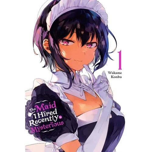 The Maid I Hired Recently Is Mysterious, Vol. 1 - Paperback