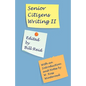Senior Citizens Writing II: With an Introduction and Notes by W. Ross Winterowd - Paperback