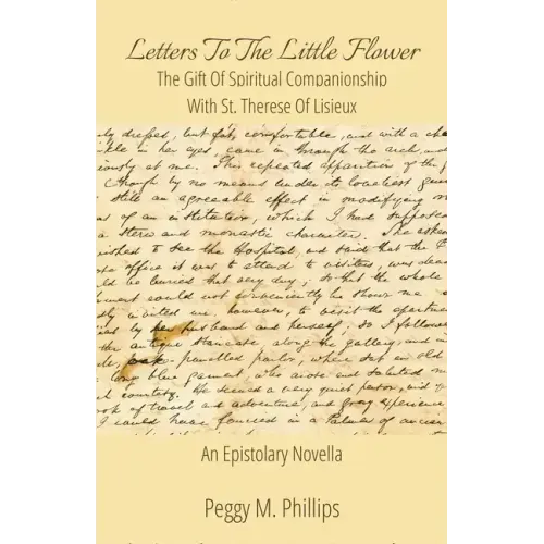 Letters To The Little Flower - The Gift of Spiritual Companionship With St. Therese of Lisieux - Paperback