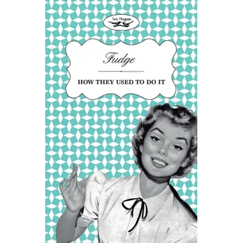 Fudge - How They Used to Do It - Paperback