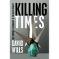 Killing Times: The Temporal Technology of the Death Penalty - Paperback