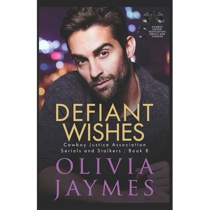 Defiant Wishes: Cowboy Justice Association - Paperback