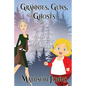 Grannies, Guns and Ghosts: An Agnes Barton Mystery - Paperback