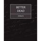 Better Dead - J.M.Barrie - Paperback