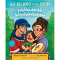 We Belong to the Drum / Mistikwaskihk Kitipêyimikonaw - Hardcover