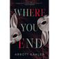 Where You End - Hardcover