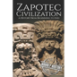 Zapotec Civilization: A History from Beginning to End - Paperback