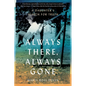 Always There, Always Gone: A Daughter's Search for Truth - Paperback