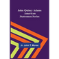 John Quincy Adams; American Statesmen Series - Paperback